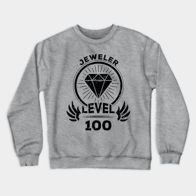 Level 100 Jeweller Gift For Jeweller Crewneck Sweatshirt by atomguy